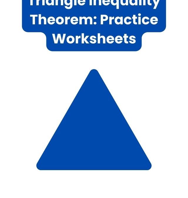 Triangle Inequality Theorem: Practice Worksheets